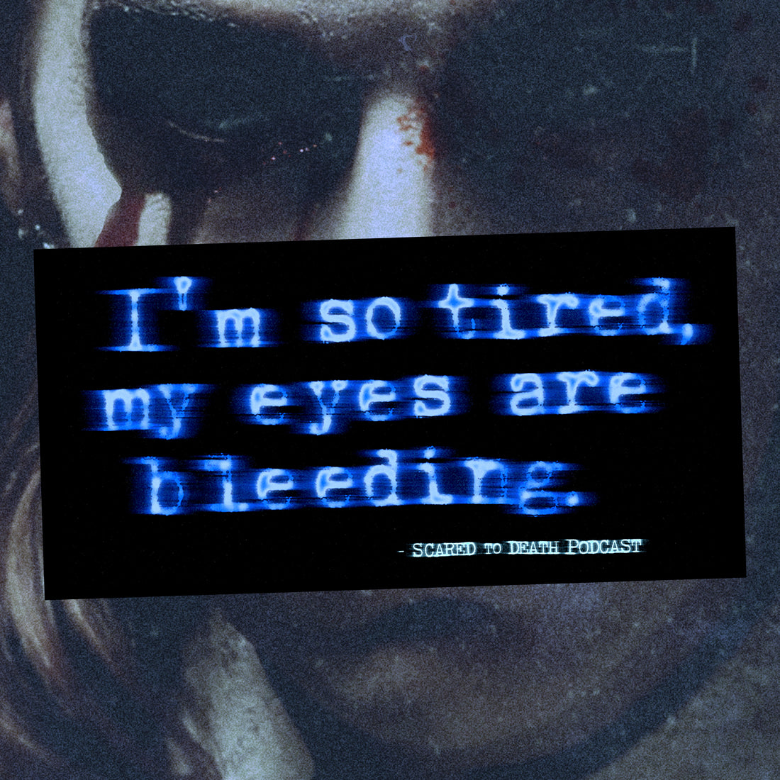 Bleeding Eyes Sticker
