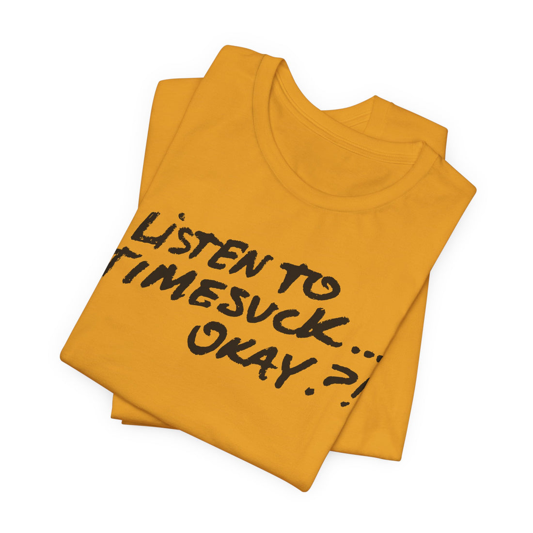 Timesuck Okay Tee