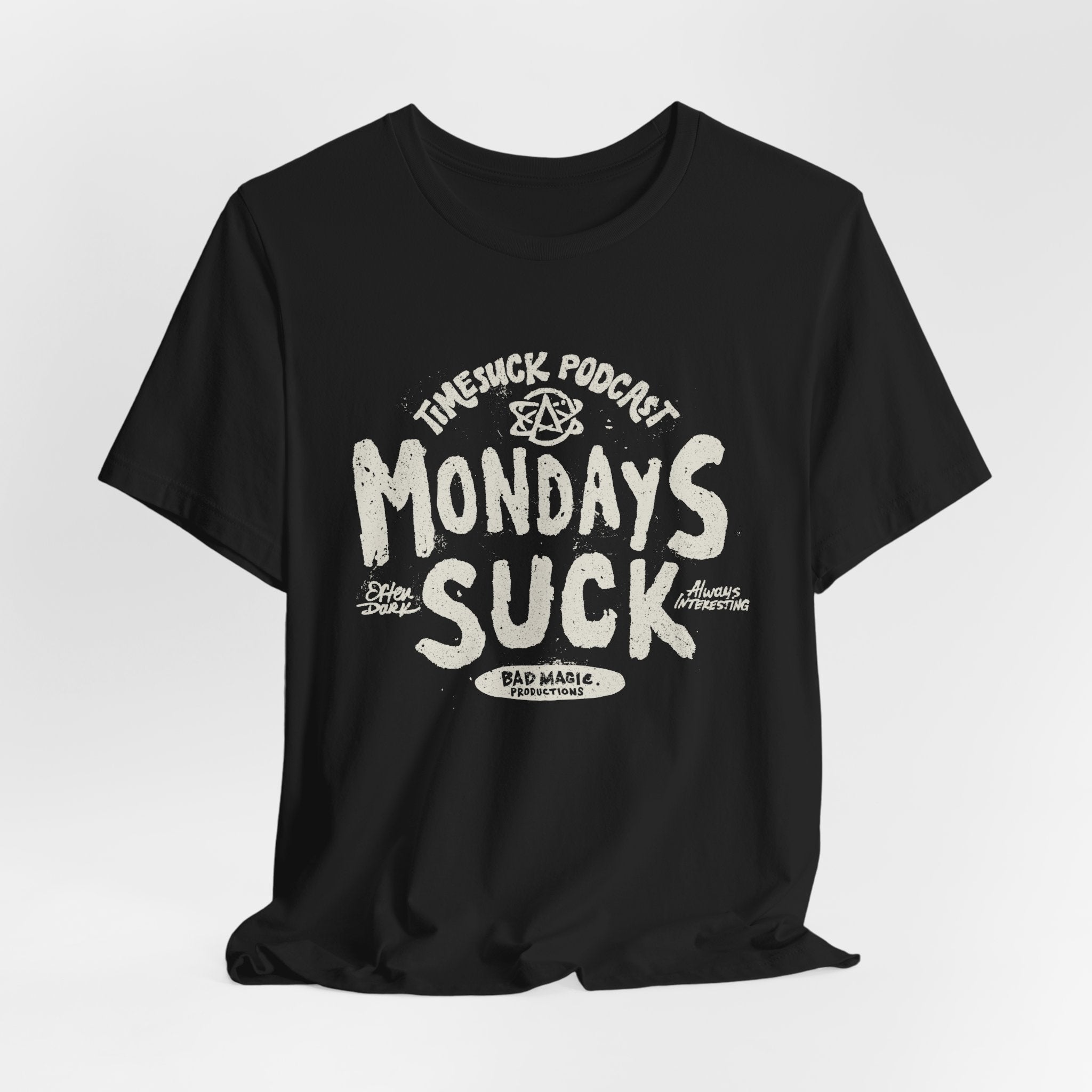 Monday's Suck Tee – Bad Magic Productions