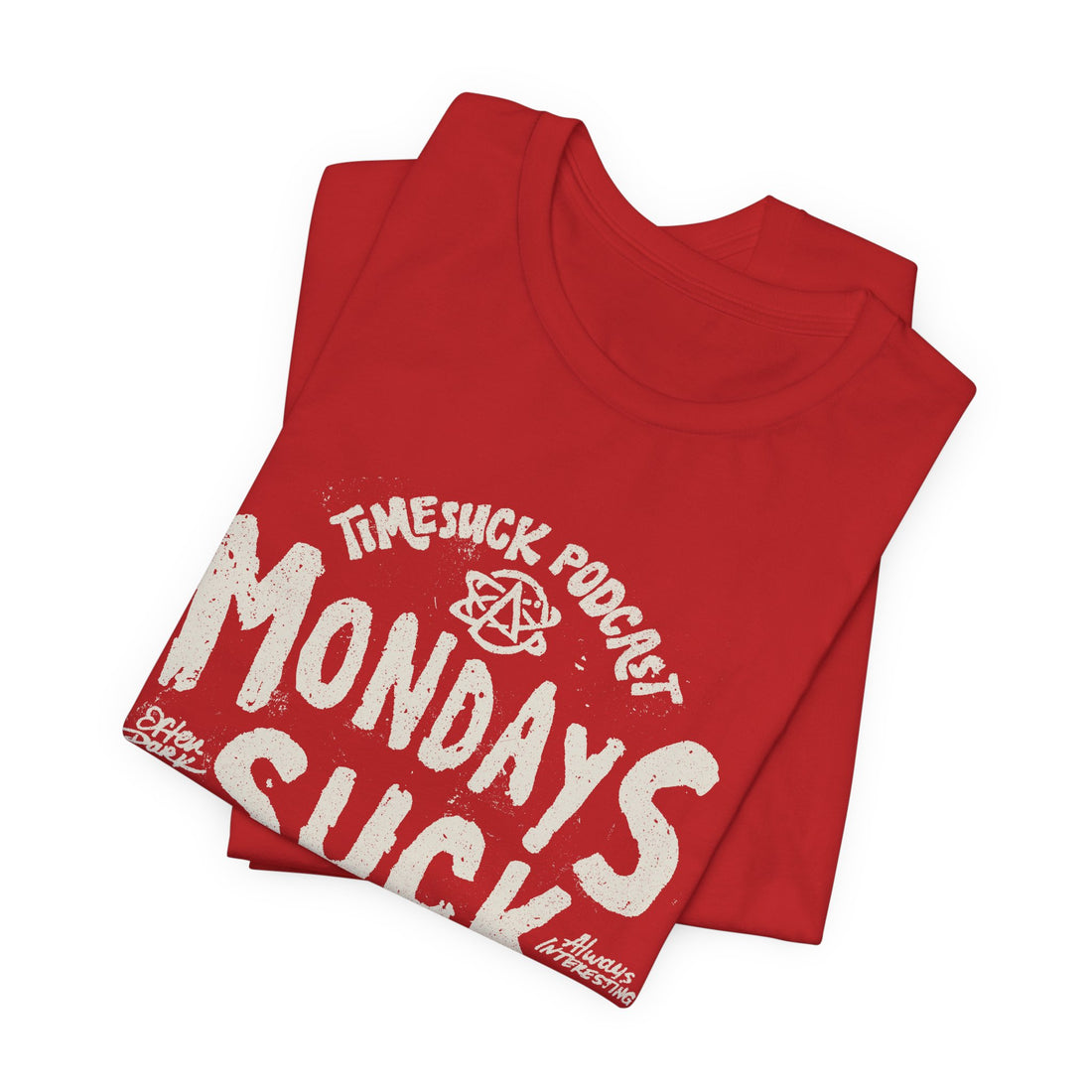 Monday's Suck Tee