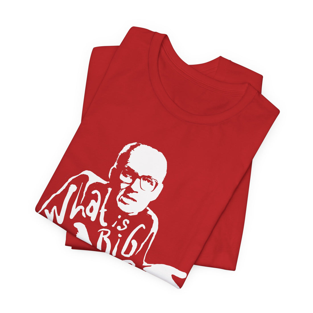 What Is Big Deal Tee