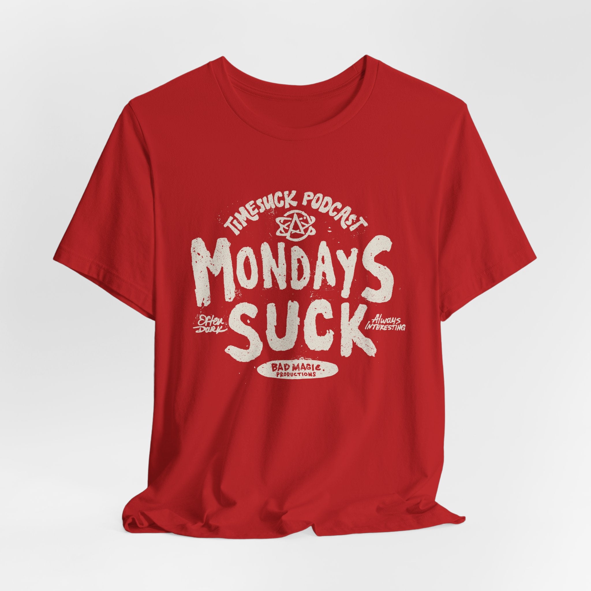 Monday's Suck Tee – Bad Magic Productions