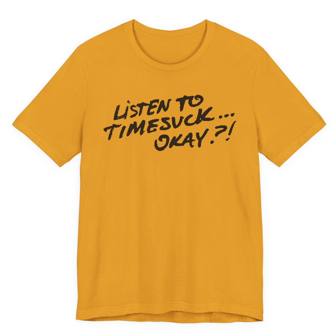 Timesuck Okay Tee