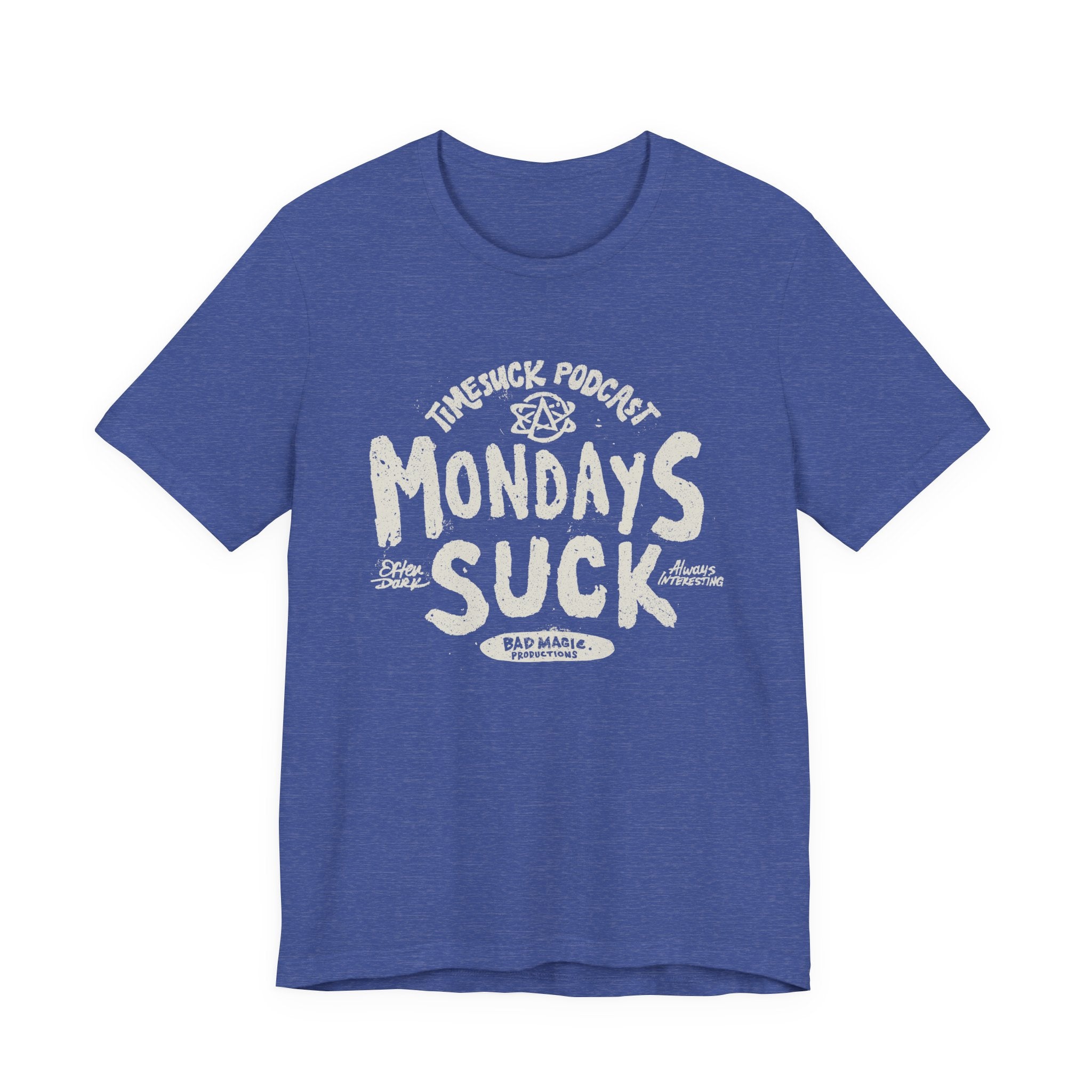Monday's Suck Tee – Bad Magic Productions