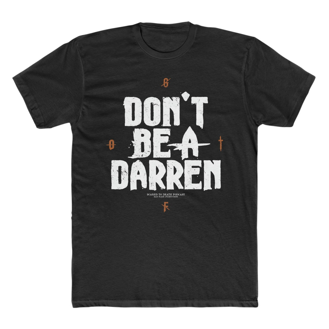 Don't Be A Darren Tee