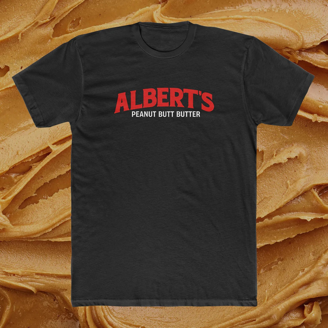 Albert's Peanut Butt Butter Tee