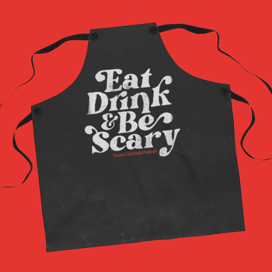 Eat Drink & Be Scary Apron